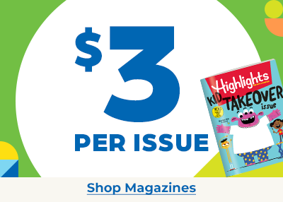 Kids magazines are now just $3 per issue for 1-year subscriptions.