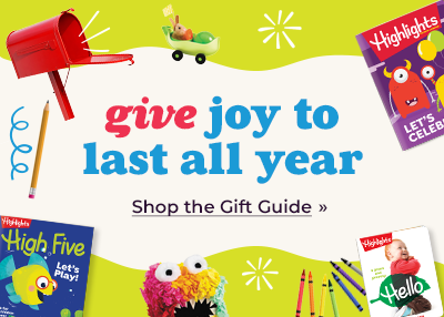 Shop the Highlights gift guide for the best kids gifts.